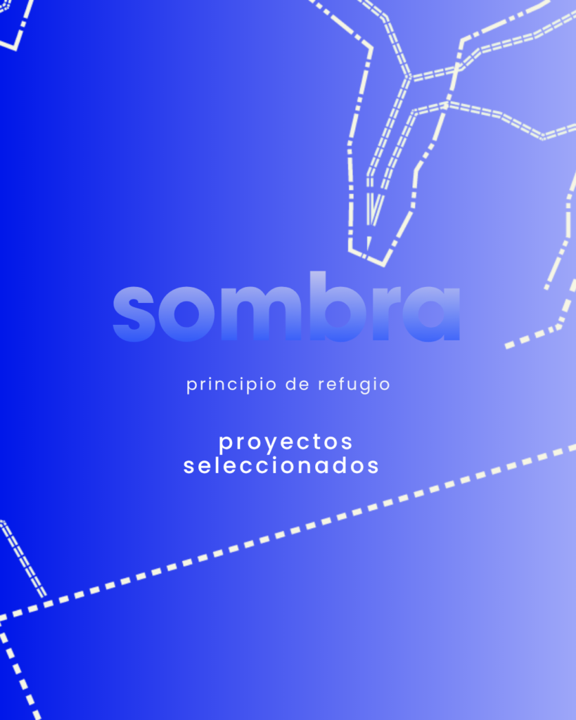 SOMBRA. Principio de refugio